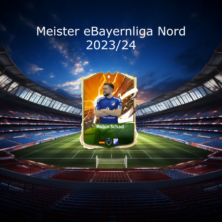 Robin Schad - Meister eBayernliga Nord 2023/24